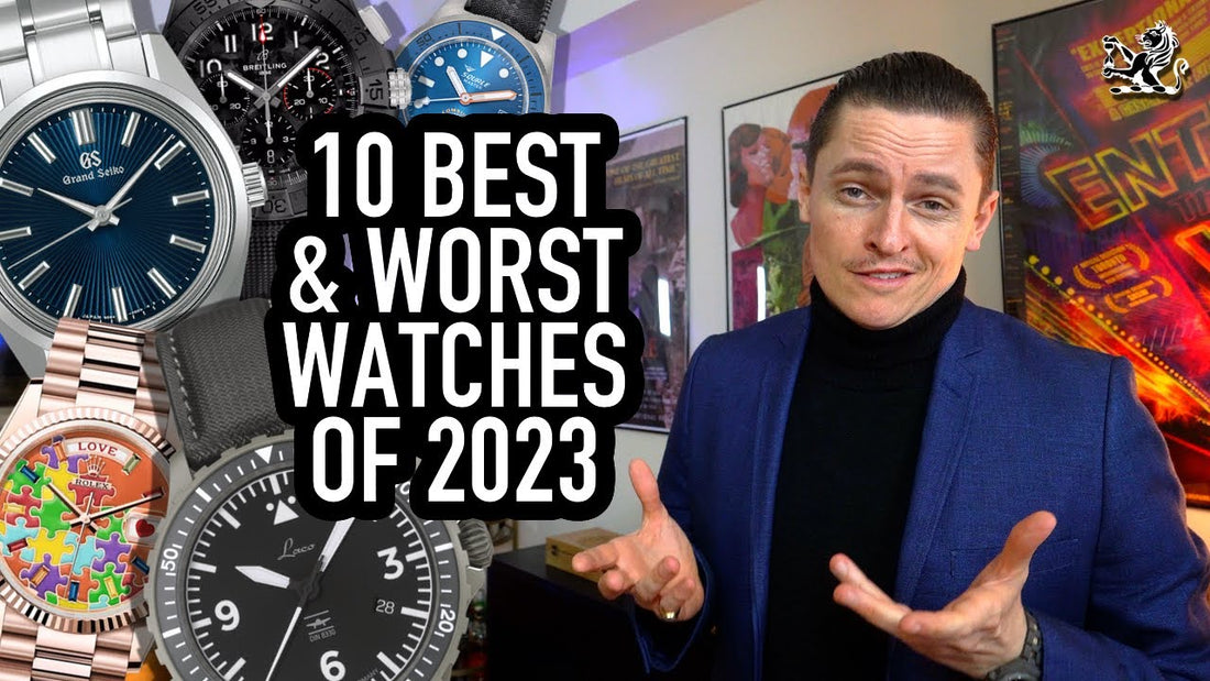 The Best and Worst Watches of 2023: A Comprehensive Review